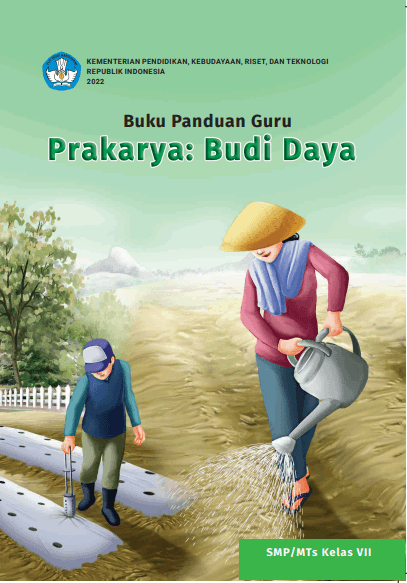 Buku Panduan Guru Prakarya : Budi Daya kelas VII