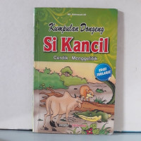 Kumpulan Dongeng Si Kancil : Cerdik-Menggelitik