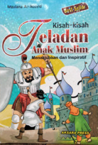 Kisah-Kisah Teladan Anak Muslim